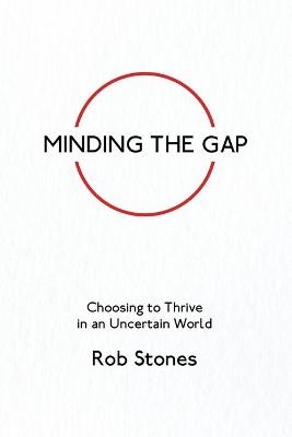 Minding the Gap - Rob Stones