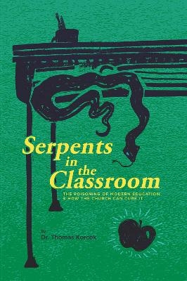 Serpents in the Classroom - Thomas Korcok