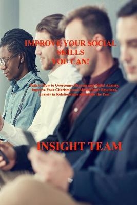 Improve Your Social Skills You Can! - Insight Team