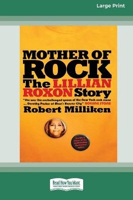 Mother of Rock (16pt Large Print Edition) - Robert Milliken