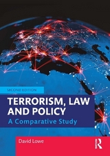 Terrorism, Law and Policy - Lowe, David