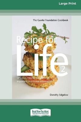 Recipe for Life - Dorothy Edgelow