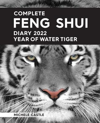 Complete Feng Shui Diary 2022 Year of Water Tiger - Michele Castle