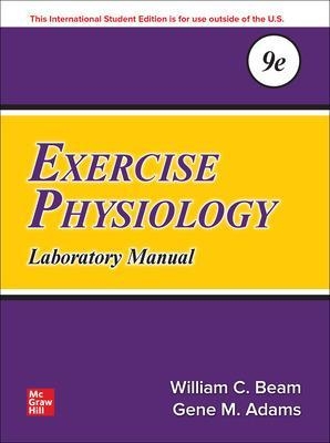 Exercise Physiology Laboratory Manual ISE - William Beam, Gene Adams