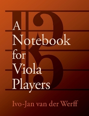 A Notebook for Viola Players - Ivo-Jan van der Werff