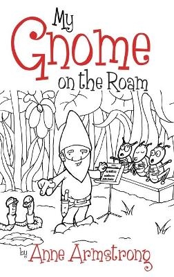 My Gnome on the Roam - Anne Armstrong