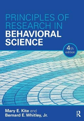 Principles of Research in Behavioral Science - Mary Kite, Jr Whitley  Bernard E