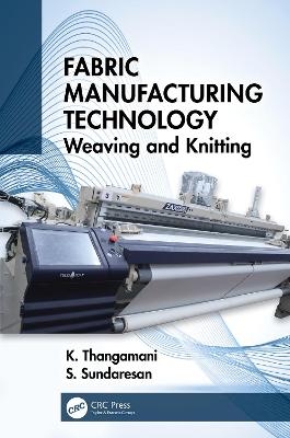 Fabric Manufacturing Technology - K. Thangamani, S. Sundaresan