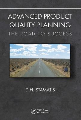 Advanced Product Quality Planning - D. H. Stamatis