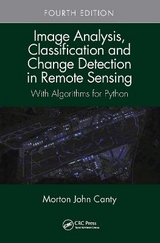 Image Analysis, Classification and Change Detection in Remote Sensing - Canty, Morton John