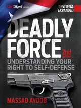 Deadly Force, 2nd Edition - Ayoob, Massad