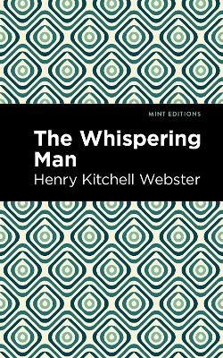 The Whispering Man - Henry Kitchell Webster