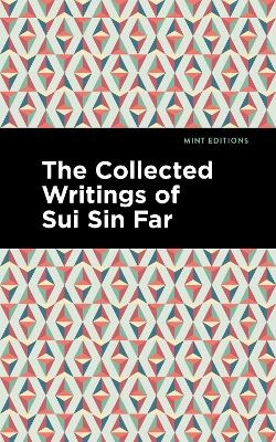 The Collected Writings of Sui Sin Far - Sui Sin Far