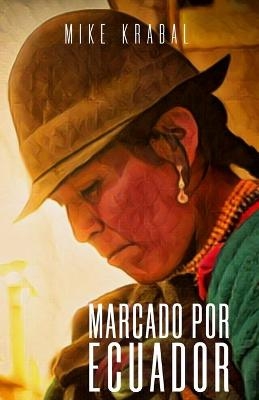 Marcado Por Ecuador - Mike Krabal