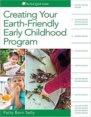 Creating Your Earth-Friendly Early Childhood Program - Patty Born Selly