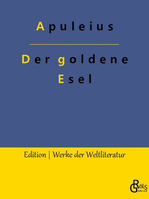 Der goldene Esel -  Apuleius