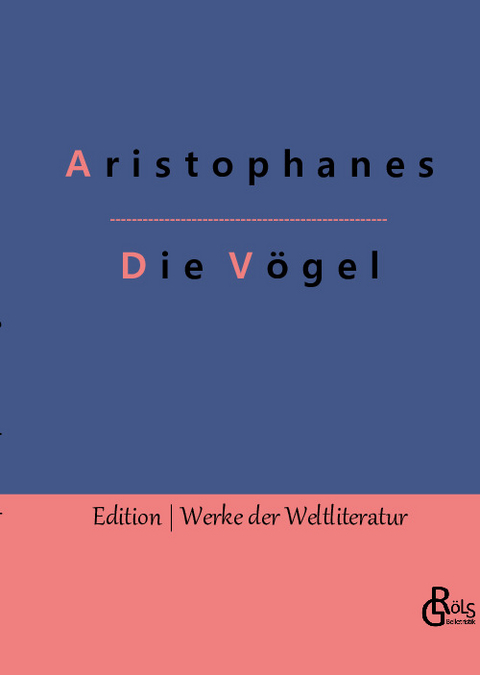 Die Vögel -  Aristophanes