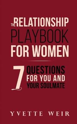 The Relationship Playbook for Women - yvette weir