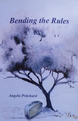 Bending the Rules - Angela Pritchard