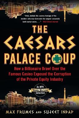 The Caesars Palace Coup - Sujeet Indap, Max Frumes