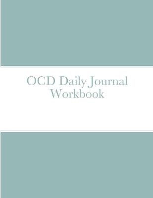 OCD Daily Journal Workbook - Chris Mitchum