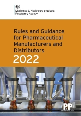 Rules and Guidance for Pharmaceutical Manufacturers and Distributors (Orange Guide) 2022 -  Medicines and Healthcare Products Regulatory Agency