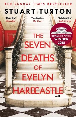 The Seven Deaths of Evelyn Hardcastle - Stuart Turton