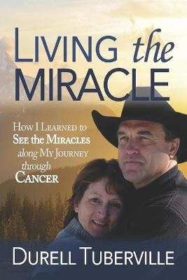 Living the Miracle - Durell Tuberville