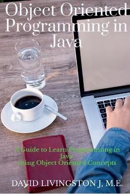 Object Oriented Programming in Java - David Livingston J