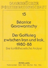 Der Golfkrieg zwischen Iran und Irak, 1980-88 - Béatrice Gorawantschy