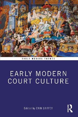 Early Modern Court Culture - 