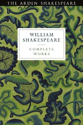 Arden Shakespeare Third Series Complete Works - 