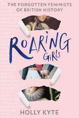 Roaring Girls - Holly Kyte