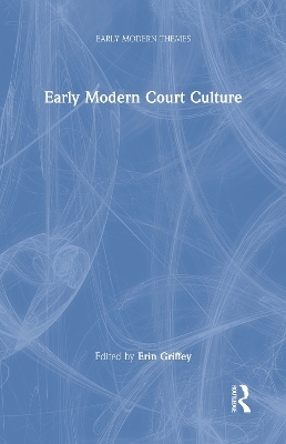 Early Modern Court Culture - 