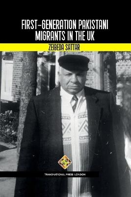 First-Generation Pakistani Migrants in the UK - Zeibeda Sattar