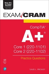 CompTIA A+ Practice Questions Exam Cram Core 1 (220-1101) and Core 2 (220-1102) - Prowse, Dave