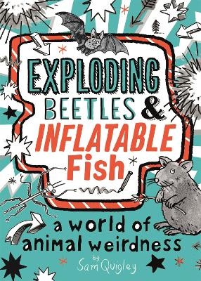 Exploding Beetles and Inflatable Fish - Tracey Turner