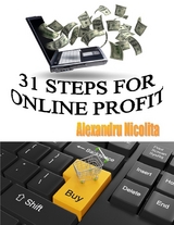 31 Steps For Online Profit -  Alexandru Stefan Nicolita-Cristian