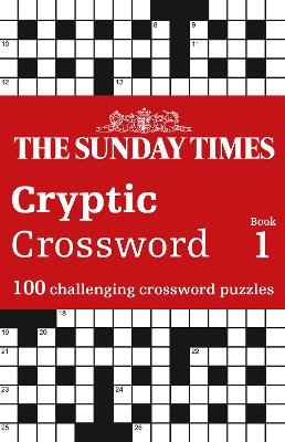 The Sunday Times Cryptic Crossword Book 1 -  The Times Mind Games, Peter Biddlecombe