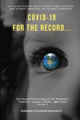 Covid-19 - For the Record - Rudrani Vijyagauri Saraswati