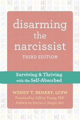 Disarming the Narcissist, Third Edition - Behary, Wendy T.