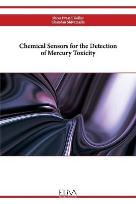 Chemical Sensors for the Detection of Mercury Toxicity - Chandan Shivamallu, Shiva Prasad Kollur