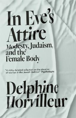 In Eve's Attire - Delphine Horvilleur