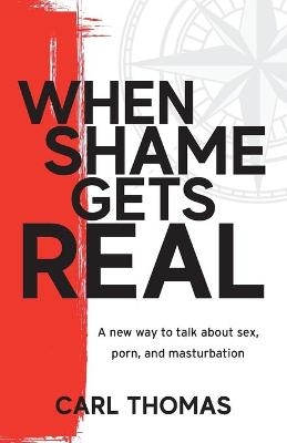 When Shame Gets Real - Carl Thomas