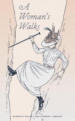 A Woman’s Walks -  Various authors