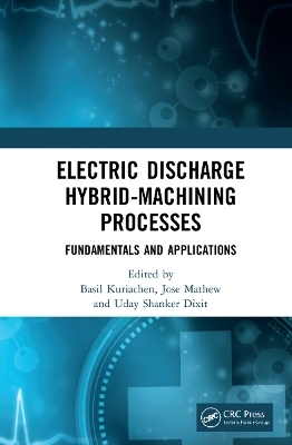 Electric Discharge Hybrid-Machining Processes - 