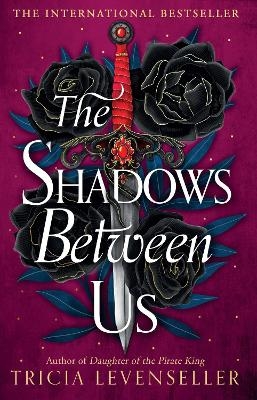 The Shadows Between Us - Tricia Levenseller