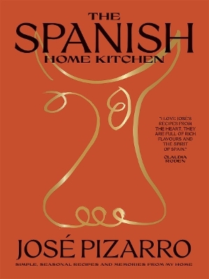 The Spanish Home Kitchen - José Pizarro