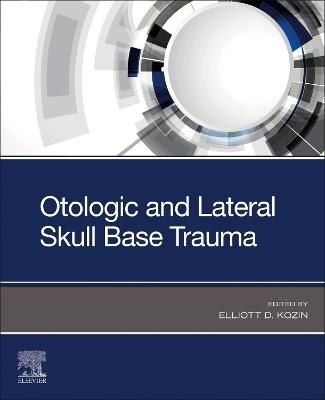 Otologic and Lateral Skull Base Trauma - 