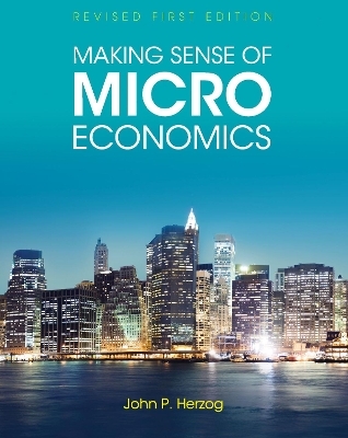 Making Sense of Microeconomics - John P. Herzog